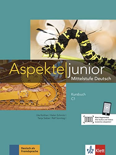 Aspekte junior C1: Mittelstufe Deutsch. Kursbuch mit Audios (Aspekte junior: Mittelstufe Deutsch)