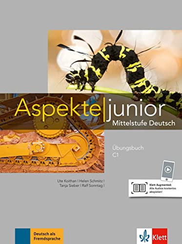 Aspekte junior C1: Mittelstufe Deutsch. Übungsbuch mit Audios zum Download (Aspekte junior: Mittelstufe Deutsch)