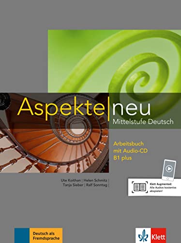Aspekte neu B1 plus: Mittelstufe Deutsch. Arbeitsbuch mit Audio-CD (Aspekte neu: Mittelstufe Deutsch) von Klett