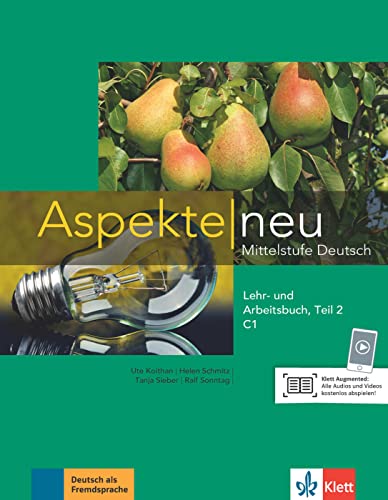 Aspekte neu C1: Mittelstufe Deutsch. Lehr- und Arbeitsbuch, Teil 2 mit Audio-CD (Aspekte neu: Mittelstufe Deutsch)
