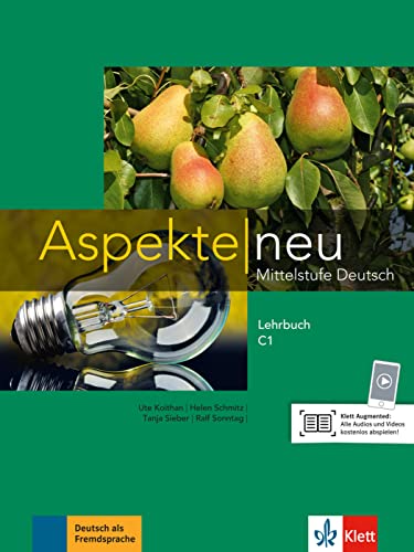 Aspekte neu C1: Mittelstufe Deutsch. Lehrbuch (Aspekte neu: Mittelstufe Deutsch) von Klett