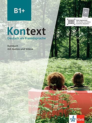 Kontext B1+: Deutsch als Fremdsprache. Kursbuch mit Audios und Videos