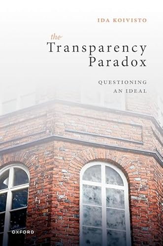 The Transparency Paradox The Transparency Paradox von Oxford University Press