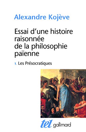 Essai d'une histoire raisonnee de la philosophiepaienne t1 : les presocratiques
