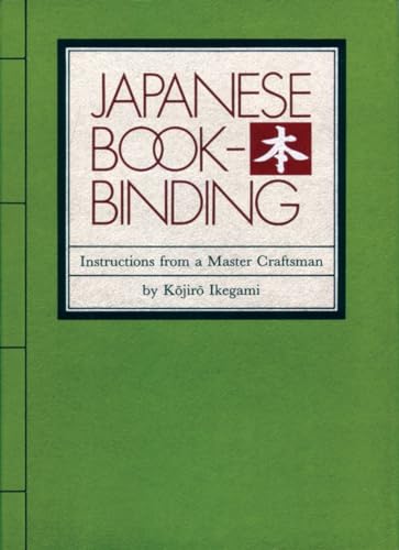 Japanese Bookbinding: Instructions From A Master Craftsman