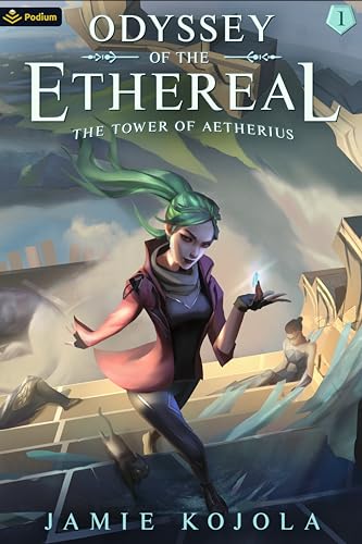 The Tower of Aetherius: A Progression Fantasy (Odyssey of the Ethereal, Band 1)
