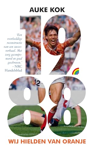 1988: Wij hielden van Oranje 1988: Wij hielden van Oranje von Uitgeverij Rainbow bv