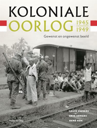 Koloniale oorlog 1945-1949: gewenst en ongewenst beeld von Hollands Diep