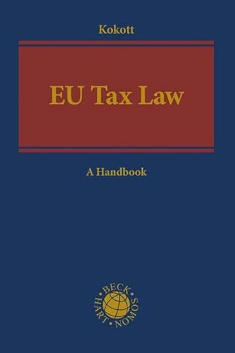 EU Tax Law: A Handbook (Beck international) von Beck C. H.
