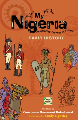 My Nigeria: An Amazing Journey in History: Early History von Farafina Tuuti