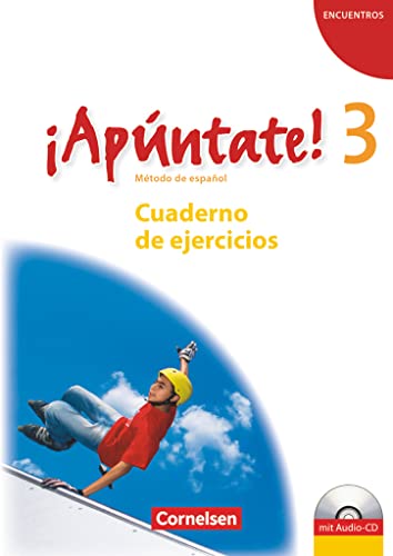 ¡Apúntate! - Ausgabe 2008 / Band 3 - Cuaderno de ejercicios mit Audio-Materialien: Cuaderno de ejercicios mit Audios online (¡Apúntate!: Spanisch als 2. Fremdsprache - Ausgabe 2008)