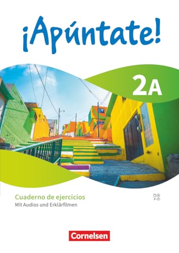 ¡Apúntate! - Spanisch als 2. Fremdsprache - Ausgabe 2024 - Band 2: Lernjahr 3 - Cuaderno de ejercicios 2A - Mit Audios und Erklärfilmen ¡Apúntate! - Spanisch als 2. Fremdsprache - Ausgabe 2024 - Band 2: Lernjahr 3 - Cuaderno de ejercicios 2A - Mit Audios und Erklärfilmen von Cornelsen Verlag