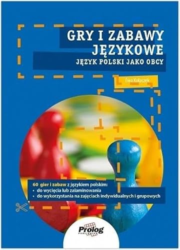 Gry i zabawy językowe. Język polski jako obcy