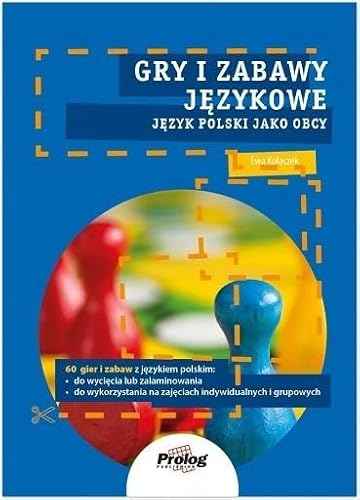 Gry i zabawy językowe. Język polski jako obcy Gry i zabawy językowe. Język polski jako obcy