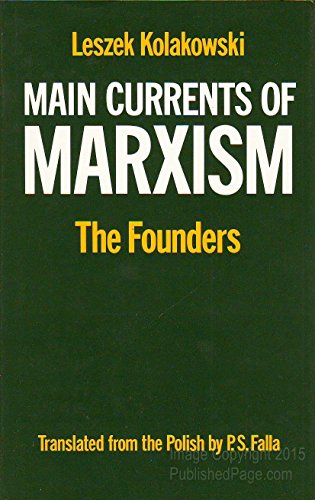 The Founders (v. 1) (Main Currents of Marxism: Its Rise, Growth and Dissolution)