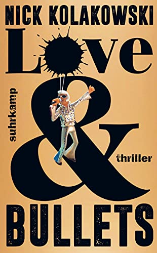 Love & Bullets: Thriller (suhrkamp taschenbuch) von Suhrkamp Verlag AG