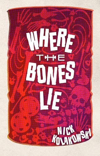 Where the Bones Lie: A Novel von Datura Books