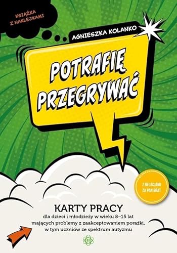Potrafię przegrywać Karty pracy dla dzieci i młodzieży w wieku 8-15 lat: mających problemy z zaakceptowaniem porażki, w tym uczniów ze spectrum autyzmu von Harmonia
