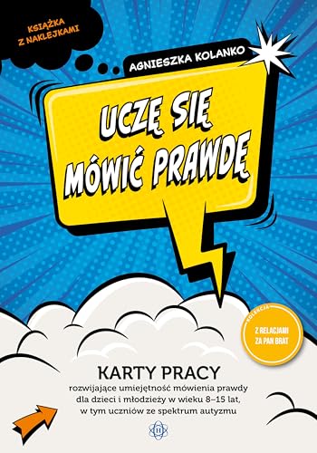 Uczę się mówić prawdę: Karty pracy rozwijające umiejętność mówienia prawdy dla dzieci i młodzieży w wieku 8-15 lat, w tym uc von Harmonia