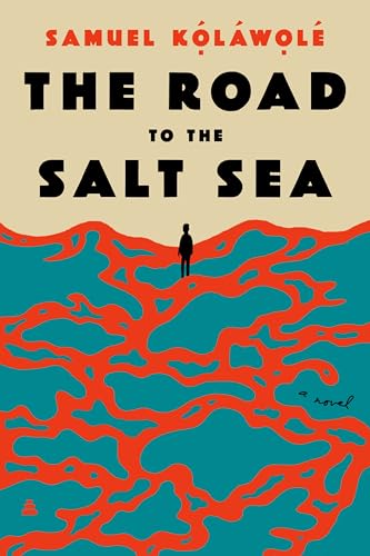 The Road to the Salt Sea: A Novel von Amistad