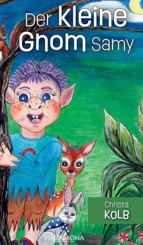Der kleine Gnom Samy Der kleine Gnom Samy von Vindobona Verlag