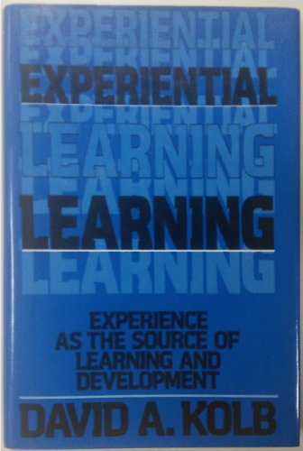 Experiential Learning: Experience as the Source of Learning and Development