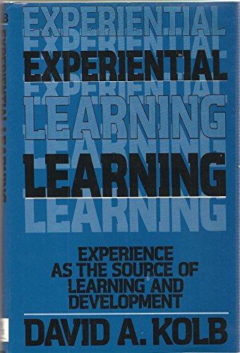 Experiential Learning: Experience as the Source of Learning and Development