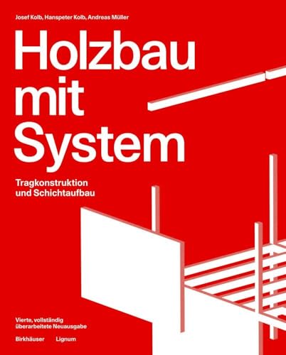 Holzbau mit System: Tragkonstruktion und Schichtaufbau Holzbau mit System: Tragkonstruktion und Schichtaufbau