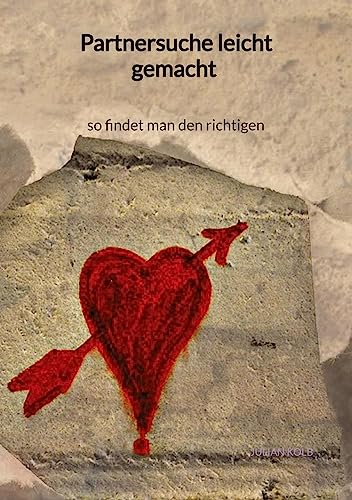 Partnersuche leicht gemacht - so findet man den richtigen von Jaltas Books
