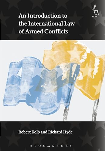 An Introduction to the International Law of Armed Conflicts von Bloomsbury