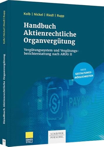 Handbuch Aktienrechtliche Organvergütung: Vergütungssystem und Vergütungsberichterstattung nach ARUG II von Schäffer-Poeschel Verlag