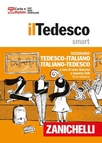 Tedesco smart. Dizionario tedesco-italiano, Italienisch-Deutsch. Plus. Con Contenuto digitale (fornito elettronicamente) (I dizionari minori) von Zanichelli