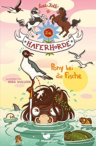 Die Haferhorde - Pony bei die Fische: Band 18 der lustigen Ponyabenteuer für Kinder ab 8 Jahren Die Haferhorde - Pony bei die Fische: Band 18 der lustigen Ponyabenteuer für Kinder ab 8 Jahren