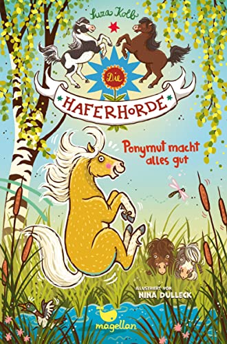 Die Haferhorde - Ponymut macht alles gut: Band 21 der lustigen Ponyabenteuer für Kinder ab 8 Jahren