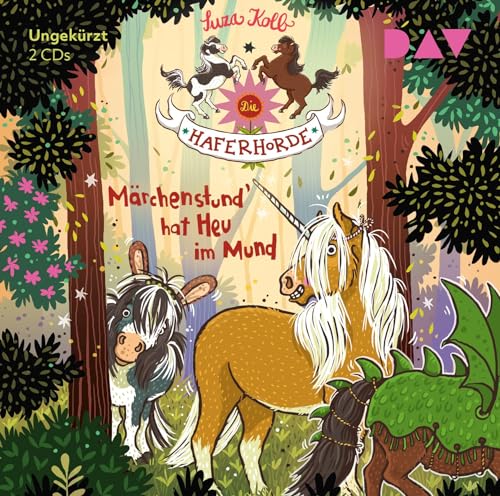Die Haferhorde – Teil 17: Märchenstund‘ hat Heu im Mund: Ungekürzte Lesung mit Bürger Lars Dietrich (2 CDs)