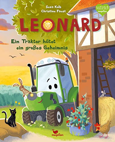 Leonard - Ein Traktor hütet ein großes Geheimnis: Ein Bilderbuch zum Vorlesen ab 3 Jahren von Magellan
