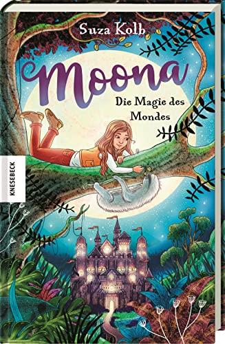 Moona: Die Magie des Mondes von Knesebeck