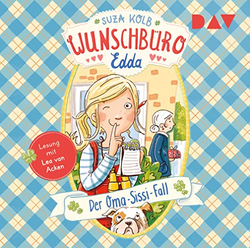 Wunschbüro Edda – Teil 2: Der Oma-Sissi-Fall: Ungekürzte Lesung mit Lea van Acken (1 CD)