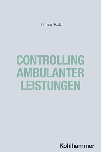 Controlling ambulanter Leistungen von Kohlhammer