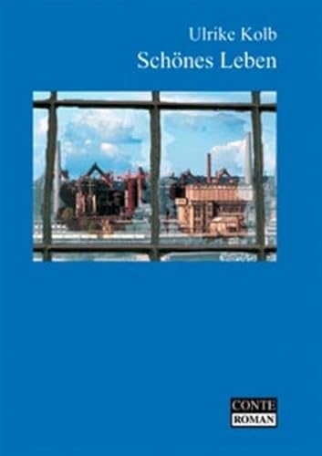 Schönes Leben: Roman (Conte Roman) von CONTE-VERLAG