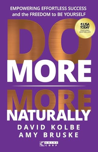 Do More More Naturally: Empowering Effortless Success and the Freedom to Be Yourself von Ethos Collective