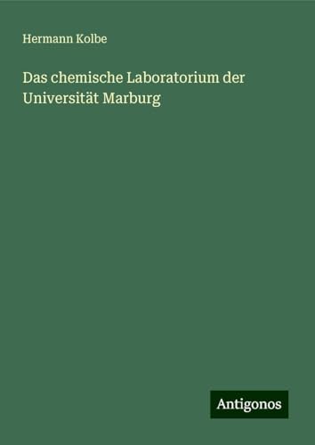 Das chemische Laboratorium der Universität Marburg