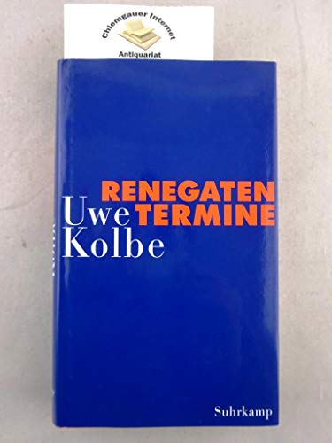 Renegatentermine: 30 Versuche, die eigene Erfahrung zu behaupten Renegatentermine: 30 Versuche, die eigene Erfahrung zu behaupten von Suhrkamp Verlag