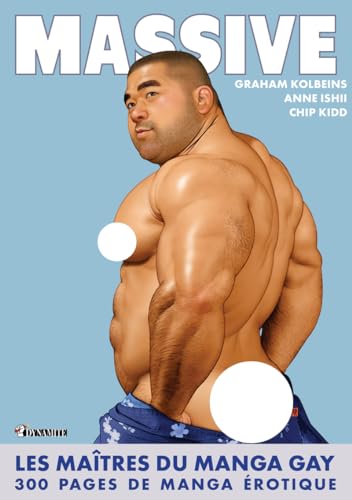 Massive : les maîtres du manga gay - Anthologie de mangas érotiques gays: Les maîtres du manga gay. 300 pages de mangas érotiques