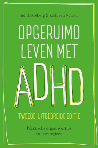 Opgeruimd leven met ADHD: praktische organiseertips en -strategieën Opgeruimd leven met ADHD: praktische organiseertips en -strategieën von Nieuwezijds b.v., Uitgeverij