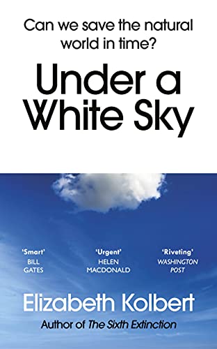 Under a White Sky: Can we save the natural world in time? von Vintage