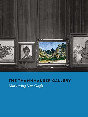 The Thannhauser Gallery: Marketing Van Gogh (Mercatorfonds (Yale))