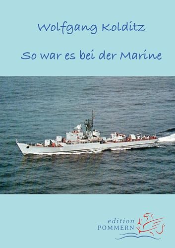 So war es bei der Marine von EDITION POMMERN