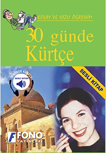 30 Günde Kürtçe: Kolay ve Hızlı Öğrenim Kitap + 4 CD 30 Günde Kürtçe: Kolay ve Hızlı Öğrenim Kitap + 4 CD
