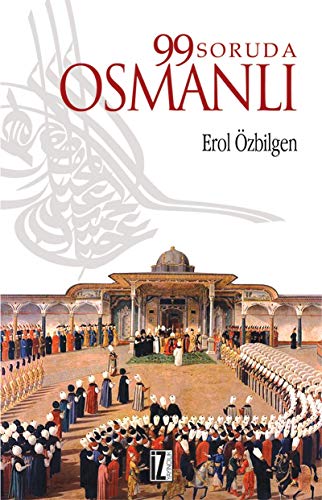 99 SORUDA OSMANLI 99 SORUDA OSMANLI